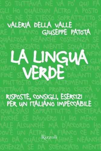La lingua verde. Risposte, consigli, esercizi per un italiano impeccabile