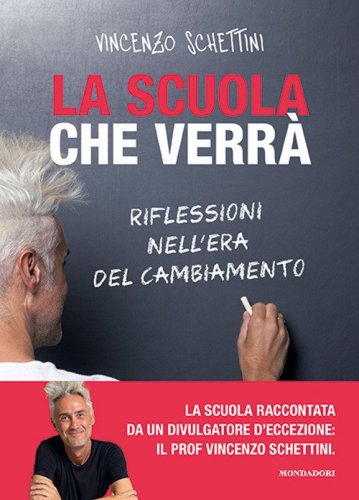 La scuola che verr&agrave;. Riflessioni nell'era del cambiamento