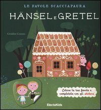 Le favole scacciapaura. Hansel e Gretel-Cappuccetto Rosso