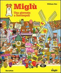 Migl&ugrave;. Una giornata a Sorrisopoli