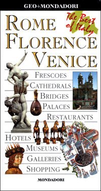 Rome Florence Venice. The best of Italy