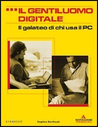 Il gentiluomo digitale - Il galateo di chi usa il PC