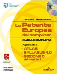 La patente europea del computer - Guida completa. Versione Office 2000. Con CD-ROM