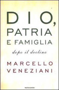 Dio, patria e famiglia dopo il declino