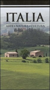 Italia. Arte, natura, cultura