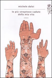 Le pi&ugrave; strepitose cadute della mia vita