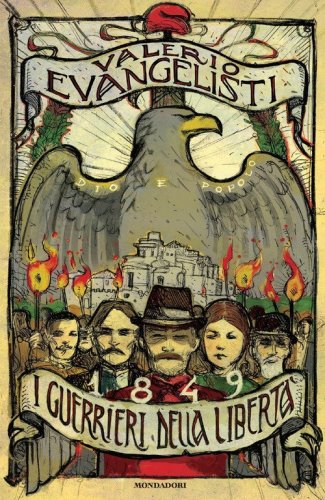 1849. I guerrieri della libert&agrave;