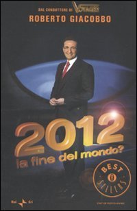 2012 - La fine del mondo?