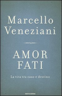 Amor fati - La vita tra caso e destino