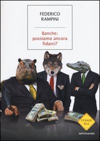 Banche: possiamo ancora fidarci?
