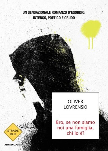 Bro, se non siamo noi una famiglia, chi lo &egrave;?