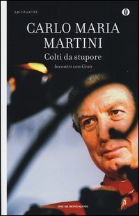 Colti da stupore. Incontri con Ges&ugrave;