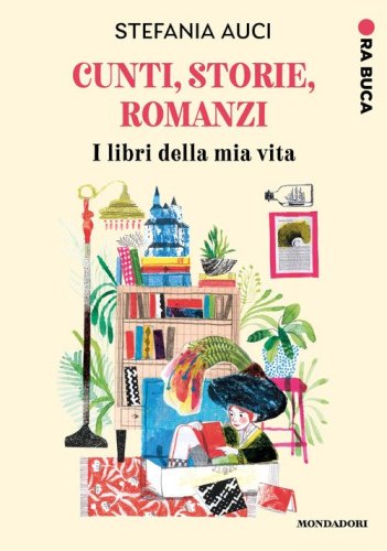 Cunti, storie, romanzi. I libri della mia vita