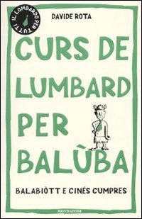 Curs de lumbard per bal&ugrave;ba, balabi&ograve;tt e cin&eacute;s cumpres