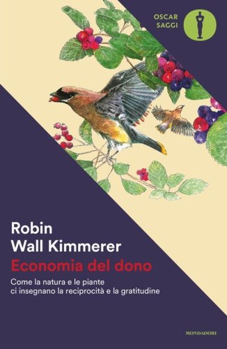 Economia del dono. Come la natura e le piante ci insegnano la reciprocit&agrave; e la gratitudine
