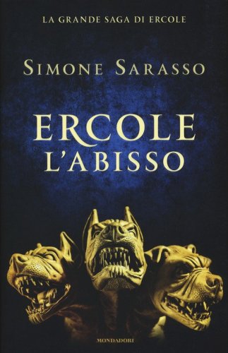 Ercole. L'abisso. La grande saga di Ercole. La maturit&agrave;