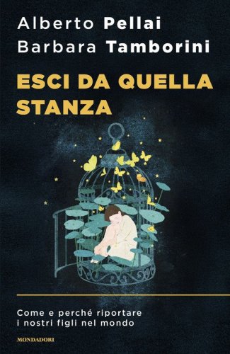 Esci da quella stanza. Come e perch&eacute; riportare i nostri figli nel mondo