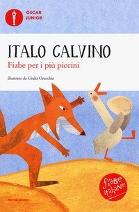 Fiabe per i pi&ugrave; piccini. Fiabe italiane