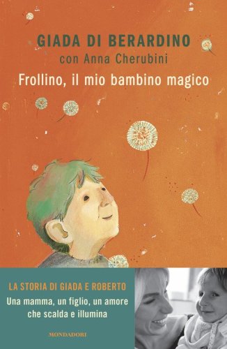 Frollino, il mio bambino magico
