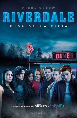 Fuga dalla citt&agrave;. Riverdale