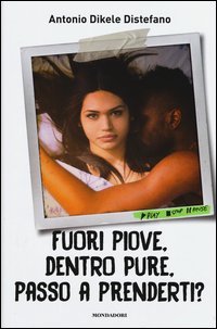Fuori piove, dentro pure, passo a prenderti?