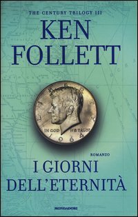 I giorni dell'eternit&agrave;. The century trilogy