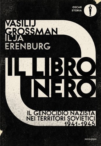 Il libro nero. Il genocidio nazista nei territori sovietici 1941-1945