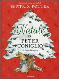 Il Natale di Peter Coniglio. Ediz. a colori