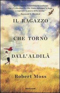 Il ragazzo che torn&ograve; dall'aldil&agrave;