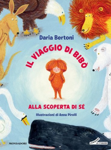 Il viaggio di Bib&ograve;. Alla scoperta di s&eacute;