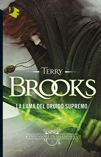 La lama del Druido supremo. I difensori di Shannara