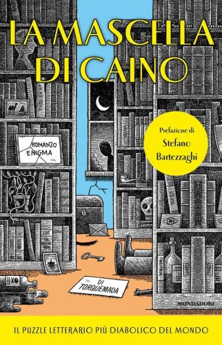 La mascella di Caino. Il puzzle letterario pi&ugrave; diabolico del mondo