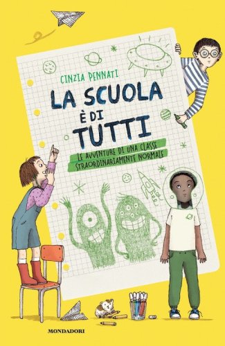 La scuola &egrave; di tutti! Le avventure di una classe straordinariamente normale