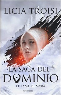 Le lame di Myra. La saga del Dominio