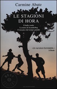 Le stagioni di Hora: Il ballo tondo&shy;La moto di Scanderbeg&shy;Il mosaico del tempo grande