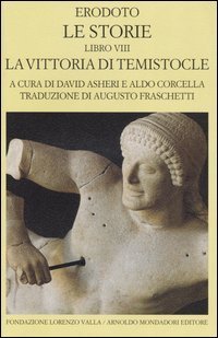Le storie. Libro 8&deg;: La vittoria di Temistocle. Testo greco a fronte