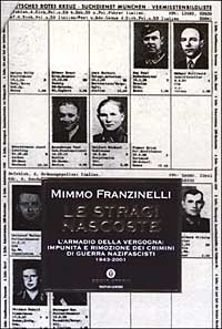 Le stragi nascoste - L'armadio della vergogna: impunit&agrave; e rimozione dei crimini di guerra nazifascisti 1943-2001