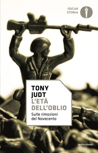 L'et&agrave; dell'oblio. Sulle rimozioni del '900