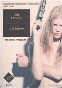Life deluxe. Trilogia di Stoccolma