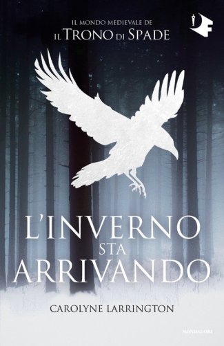 L'inverno sta arrivando. Il mondo medievale de &laquo;Il trono di spade&raquo;