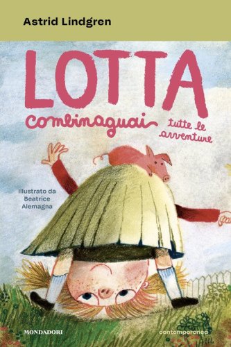 Lotta Combinaguai. Tutte le avventure