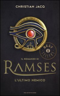 L'ultimo nemico. Il romanzo di Ramses