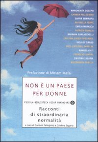 Non &egrave; un paese per donne. Racconti di straordinaria normalit&agrave;