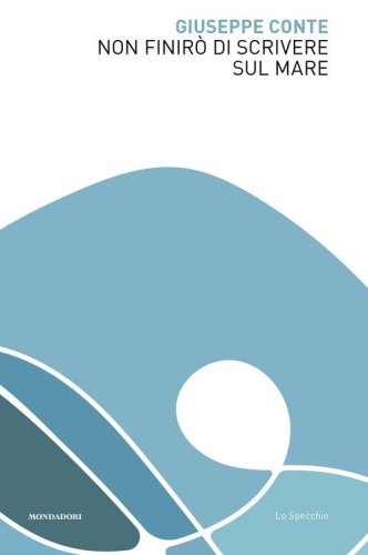 Non finir&ograve; di scrivere sul mare