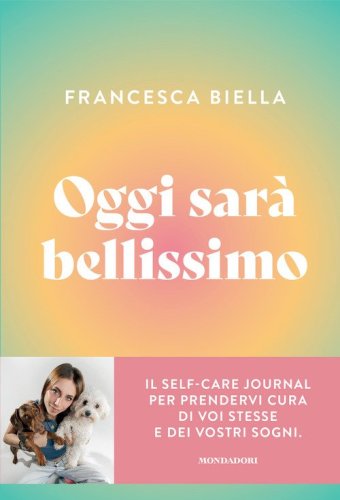 Oggi sar&agrave; bellissimo