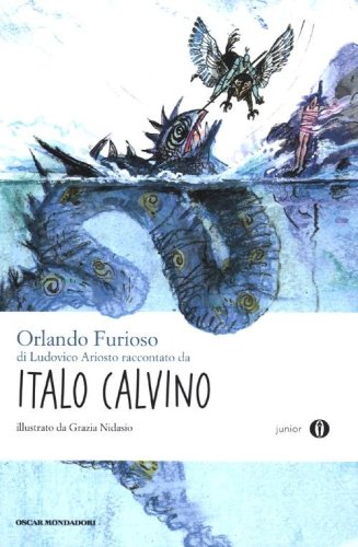 &laquo;Orlando furioso&raquo; di Ludovico Ariosto raccontato da Italo Calvino
