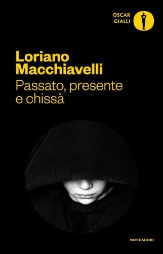 Passato, presente e chiss&agrave;