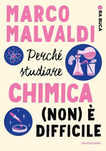 Perch&eacute; studiare chimica (non) &egrave; difficile. Ora buca