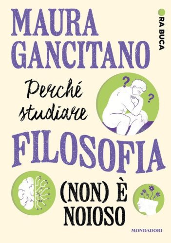 Perch&eacute; studiare filosofia (non) &egrave; noioso. Ora buca