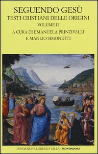 Seguendo Ges&ugrave;. Testi cristiani delle origini. Testo greco a fronte. Vol. 2